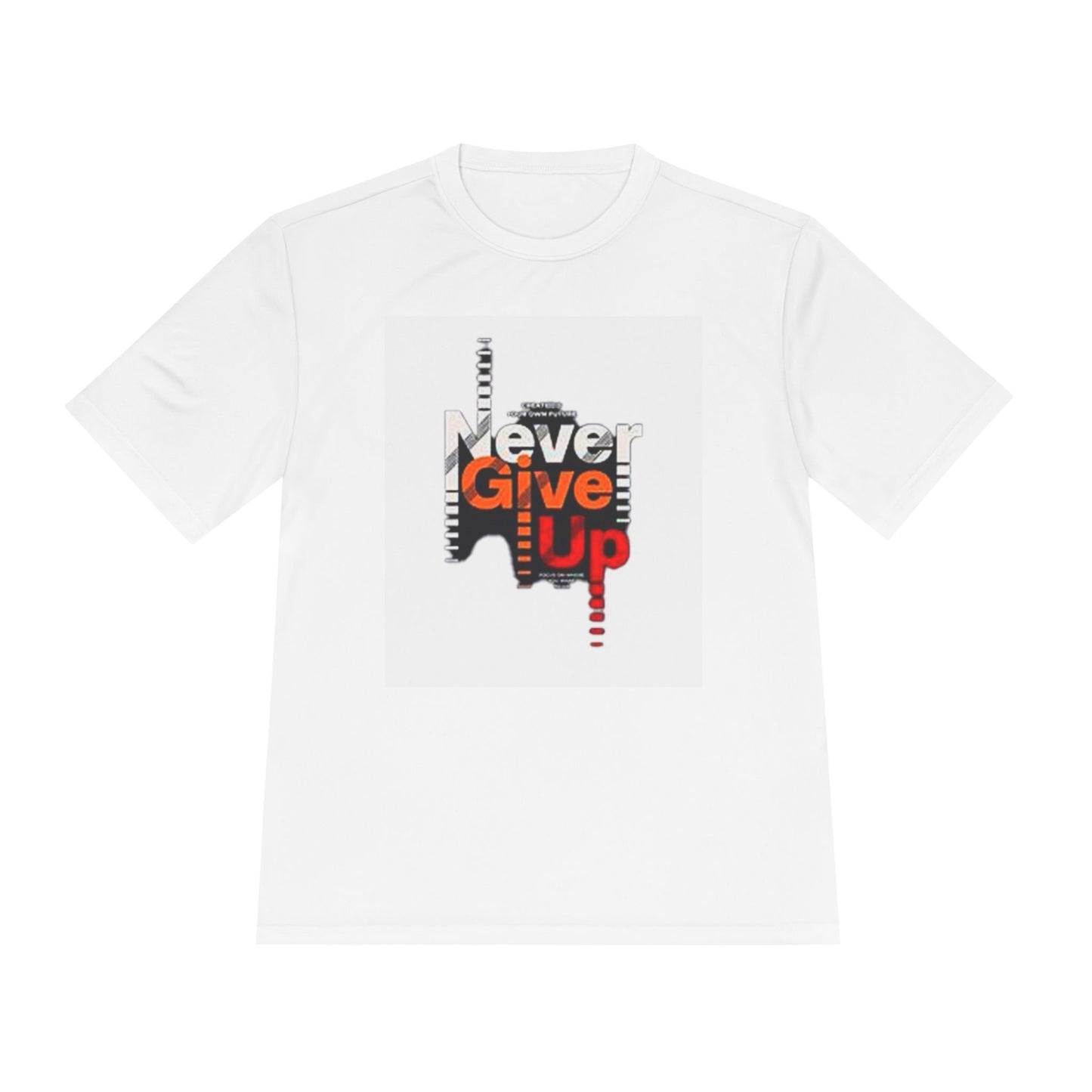 Unisex Moisture Wicking Tee - "Never Give Up" Athletic Shirt, Motivational Workout Top, Fitness Gift, Running Apparel, Gym Wear